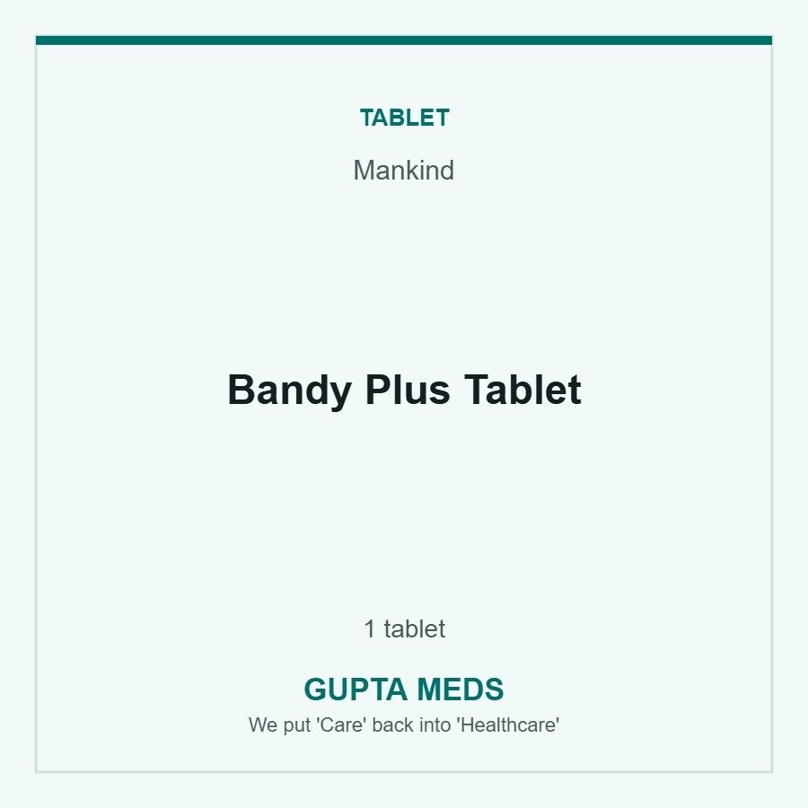 Bandy Plus Tablet — Mankind, 1 tablet. Available at Gupta Meds pharmacy, Cuttack.