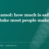 Paracetamol: how much is safe, and the mistake most people make