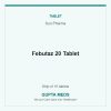 Febutaz 20 Tablet — Sun Pharma, Strip of 10 tablets. Available at Gupta Meds pharmacy, Cuttack.
