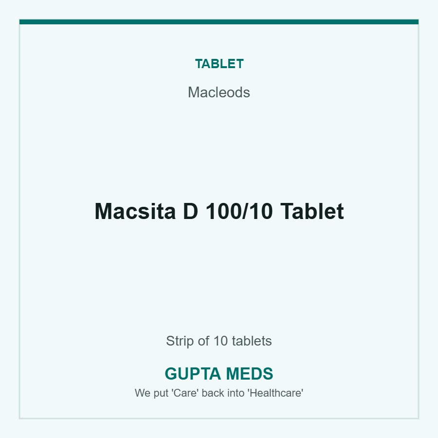 Macsita D 100/10 Tablet — Macleods, Strip of 10 tablets. Available at Gupta Meds pharmacy, Cuttack.