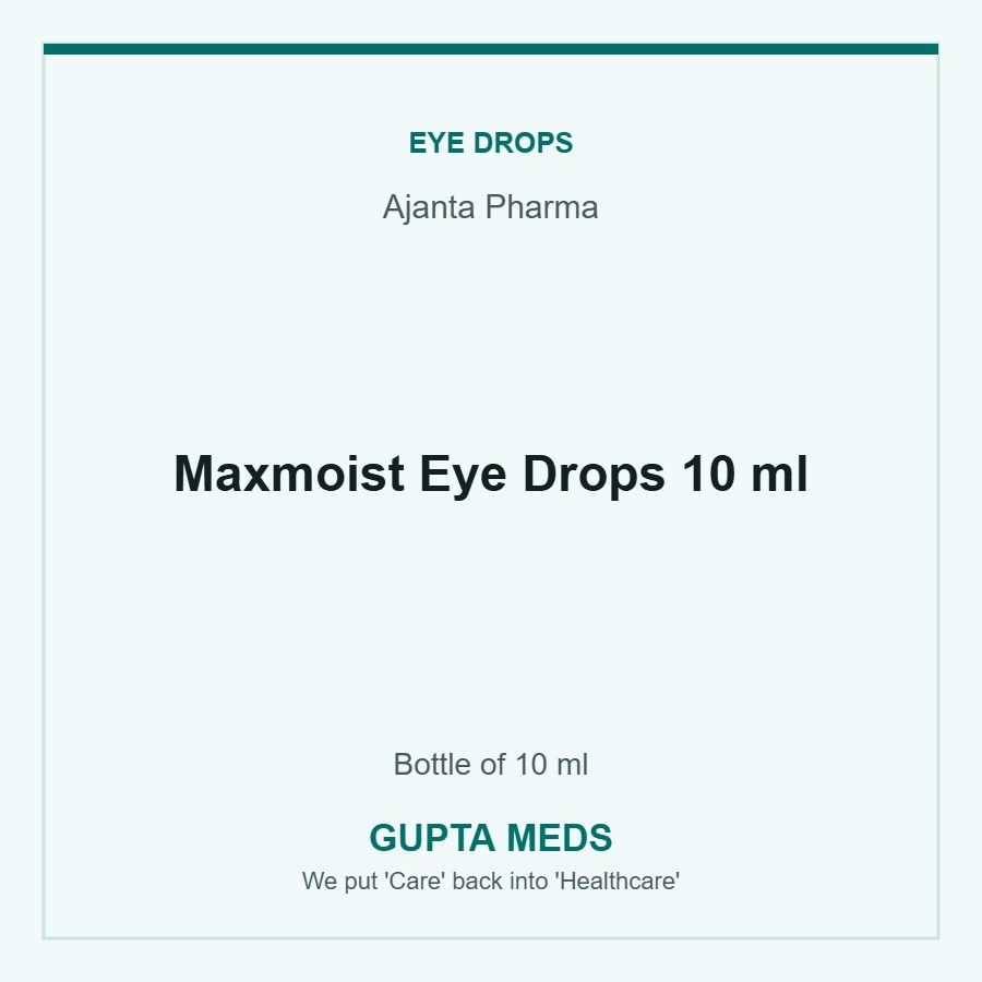 Maxmoist Eye Drops 10 ml — Ajanta Pharma, Bottle of 10 ml. Available at Gupta Meds pharmacy, Cuttack.