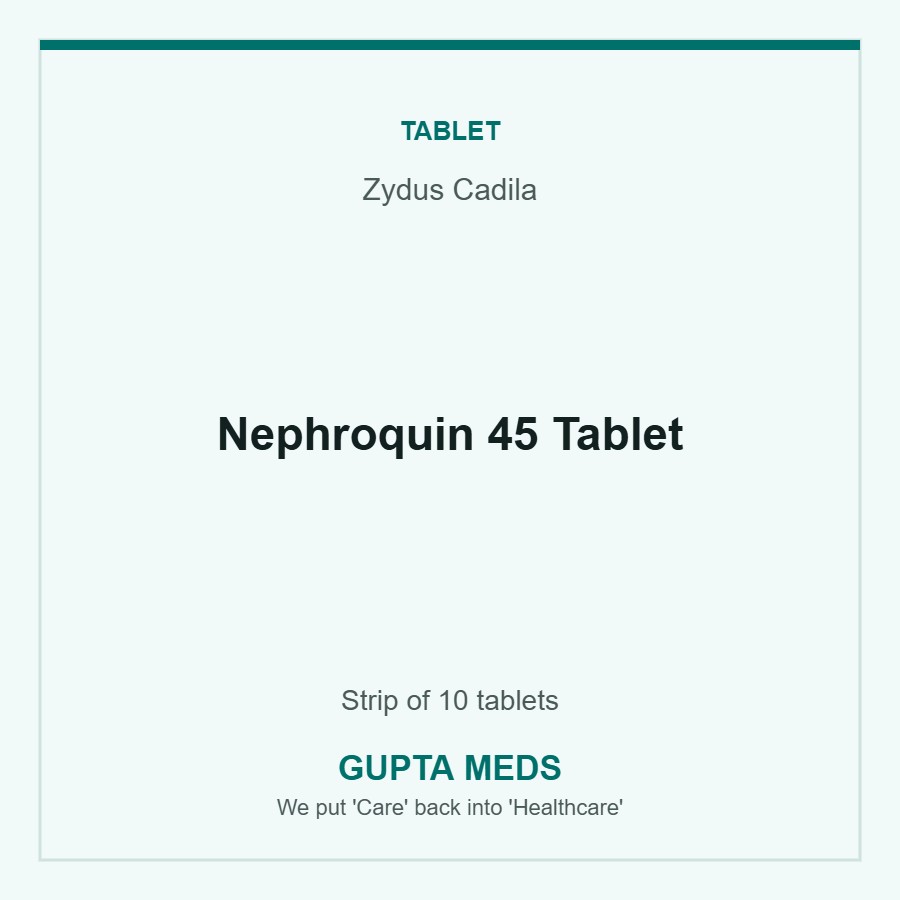 Nephroquin 45 Tablet — Zydus Cadila, Strip of 10 tablets. Available at Gupta Meds pharmacy, Cuttack.