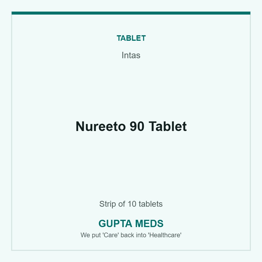 Nureeto 90 Tablet — Intas, Strip of 10 tablets. Available at Gupta Meds pharmacy, Cuttack.