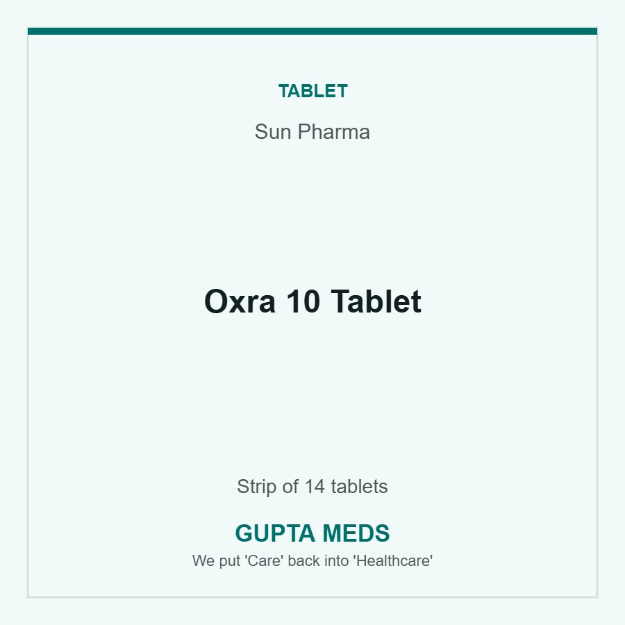 Oxra 10 Tablet — Sun Pharma, Strip of 14 tablets. Available at Gupta Meds pharmacy, Cuttack.