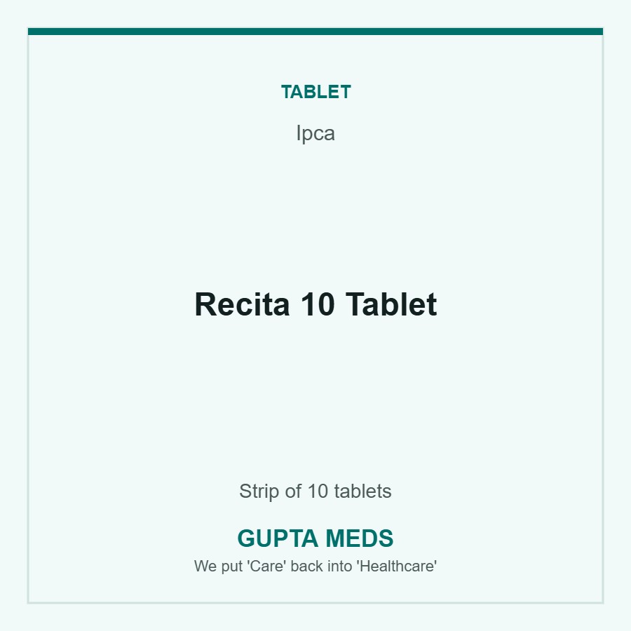 Recita 10 Tablet — Ipca, Strip of 10 tablets. Available at Gupta Meds pharmacy, Cuttack.