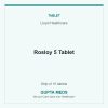 Rosloy 5 Tablet — Lloyd Healthcare, Strip of 10 tablets. Available at Gupta Meds pharmacy, Cuttack.