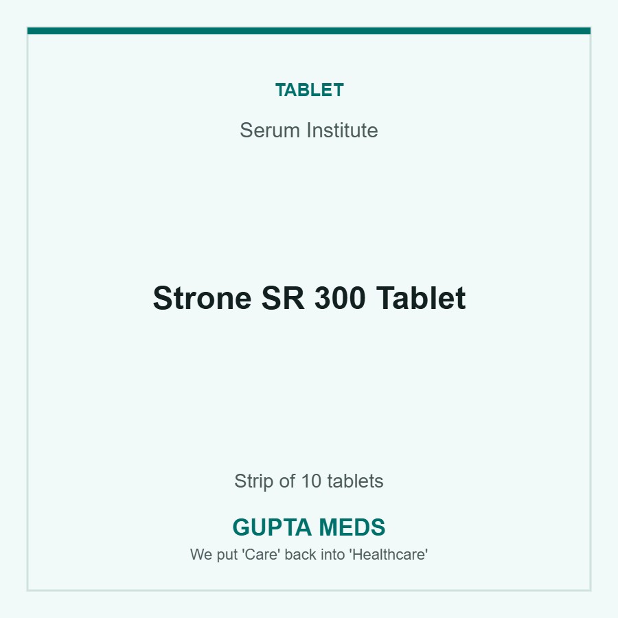 Strone SR 300 Tablet — Serum Institute, Strip of 10 tablets. Available at Gupta Meds pharmacy, Cuttack.