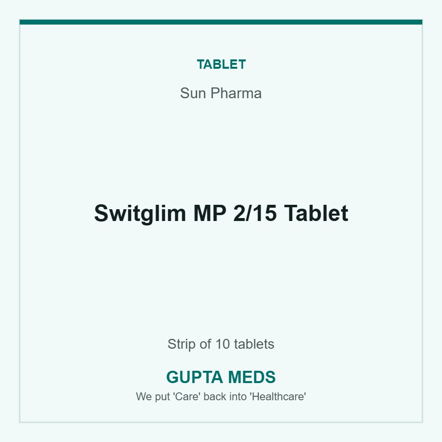 Switglim MP 2/15 Tablet — Sun Pharma, Strip of 10 tablets. Available at Gupta Meds pharmacy, Cuttack.