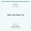 Toba F Eye Drops 5 ml — Sun Pharma, Bottle of 5 ml. Available at Gupta Meds pharmacy, Cuttack.