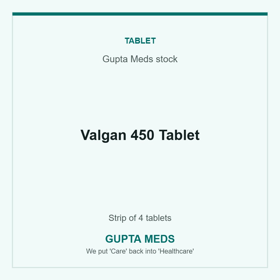 Valgan 450 Tablet — Gupta Meds stock, Strip of 4 tablets. Available at Gupta Meds pharmacy, Cuttack.